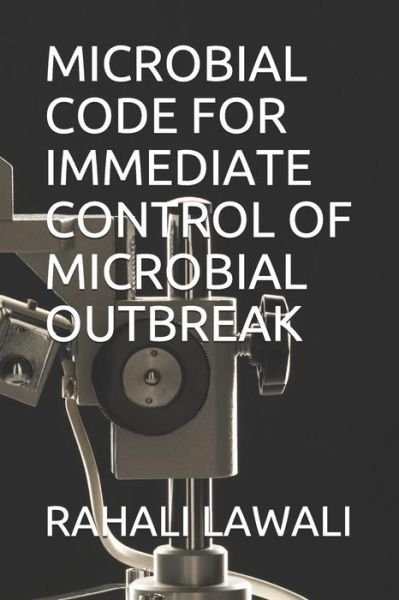 Cover for Rahali Lawali · Microbial Code for Immediate Control of Microbial Outbreak (Pocketbok) (2019)
