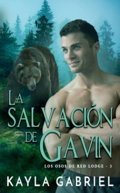 Cover for Kayla Gabriel · Gavin's Salvation - Nook : (Red Lodge Bears Book 3) (Book) (2020)