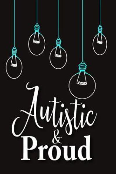 Cover for Xangelle Creations · Autistic &amp; Proud (Paperback Book) (2019)