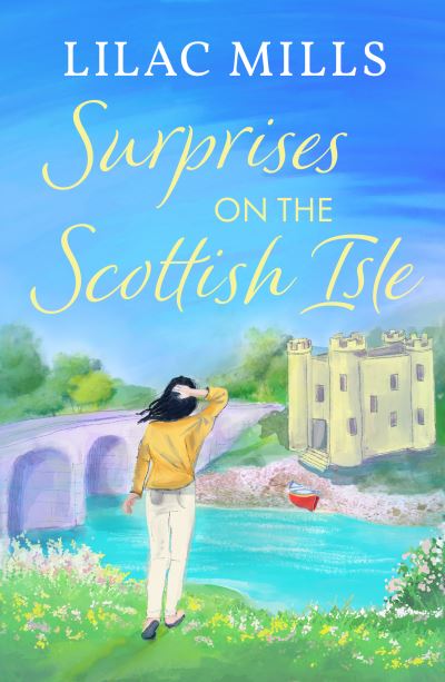 Cover for Lilac Mills · Surprises on the Scottish Isle: A brand new feel-good escapist Scottish romance set on the Isle of Skye - Coorie Castle Crafts (Pocketbok) (2025)