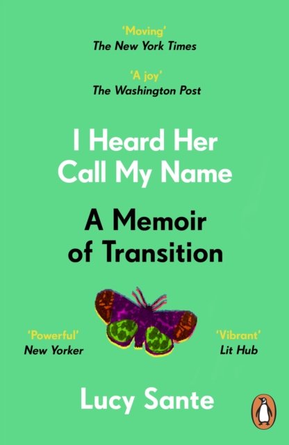 Cover for Lucy Sante · I Heard Her Call My Name: A memoir of transition (Pocketbok) (2025)
