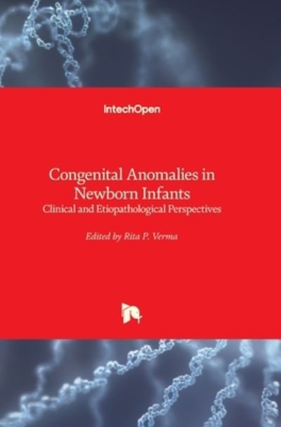 Cover for Rita P. Verma · Congenital Anomalies in Newborn Infants: Clinical and Etiopathological Perspectives (Hardcover Book) (2021)