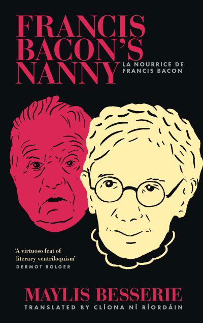 Francis Bacon's Nanny - Maylis Besserie - Books - The Lilliput Press Ltd - 9781843518884 - May 16, 2024