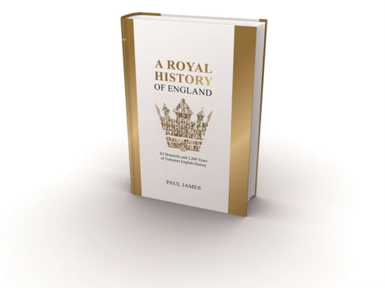 Cover for Paul James · A Royal History of England (Hardcover Book) (2021)