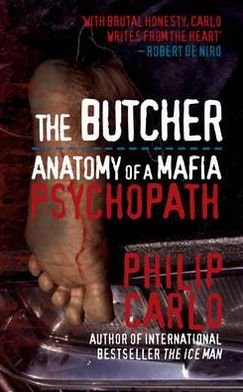 Cover for Philip Carlo · The Butcher: Anatomy of a Mafia Psychopath (Pocketbok) (2012)