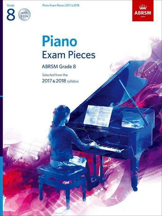 Cover for Richard Jones · Piano Exam Pieces 2017 &amp; 2018, ABRSM Grade 8: Selected from the 2017 &amp; 2018 syllabus - ABRSM Exam Pieces (Partitur) (2016)