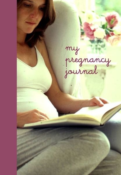 Cover for Ryland Peters &amp; Small · My Pregnancy Journal (Hardcover Book) (2015)