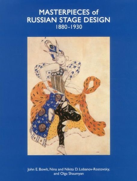 Cover for John E. Bowlt · Masterpieces of Russian Stage Design: 1880-1930 (Hardcover Book) (2012)