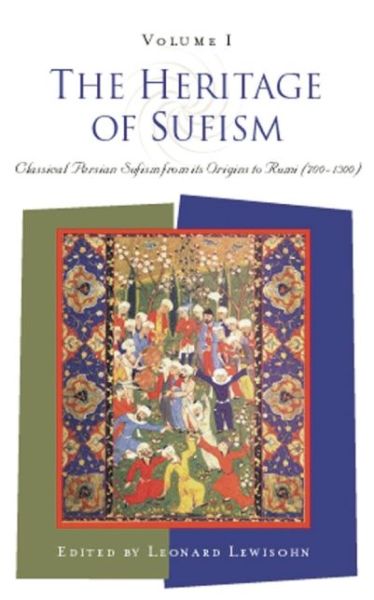 Cover for Leonard Lewisohn · The Heritage of Sufism: Classical Persian Sufism from Its Origins to Rumi (700-1300) (Paperback Book) (1999)