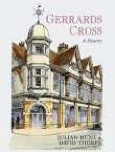 Cover for Julian Hunt · Gerrards Cross: A History (Hardcover Book) (2008)