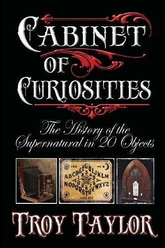 Cover for Troy Taylor · Cabinet of Curiosities (Paperback Book) (2013)