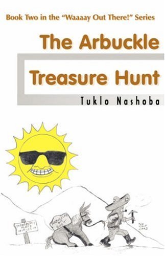 Cover for Tuklo Nashoba · The Arbuckle Treasure Hunt:: Book Two in The&quot;waaaay out There!&quot; Series (Paperback Bog) (2006)
