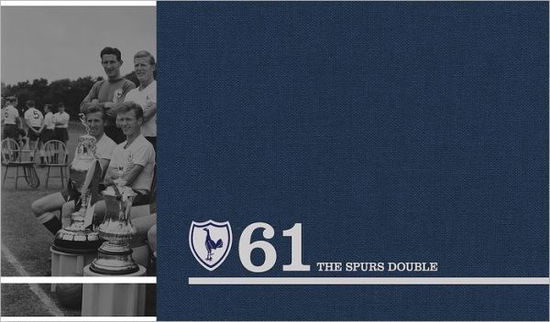 61: The Spurs Double - Adam Powley - Books - Vision Sports Publishing Ltd - 9781905326884 - October 1, 2010