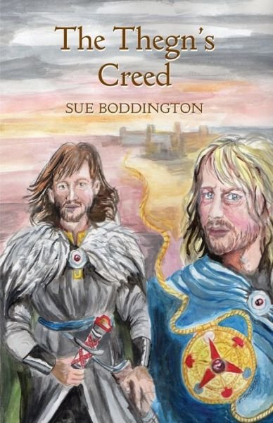 Cover for Sue Boddington · The Thegn's Creed (Paperback Book) (2020)