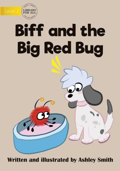 Cover for Ashley Smith · Biff and the Big Red Bug (Paperback Book) (2021)