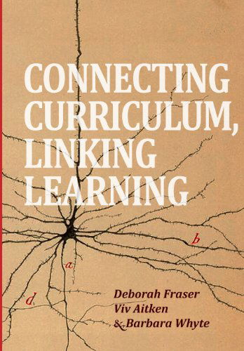 Connecting Curriculum, Linking Learning - Barbara Whyte - Bücher - NZCER Press - 9781927151884 - 1. Mai 2013