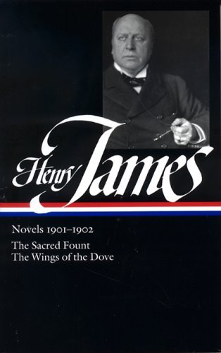 Cover for Henry James · Henry James: Novels 1901-1902 (LOA #162): The Sacred Fount / The Wings of the Dove - Library of America Complete Novels of Henry James (Hardcover bog) [1st edition] (2006)