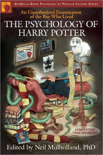 Cover for Neil Mulholland · The Psychology of Harry Potter: An Unauthorized Examination Of The Boy Who Lived (Paperback Book) [First Trade Paper edition] (2007)