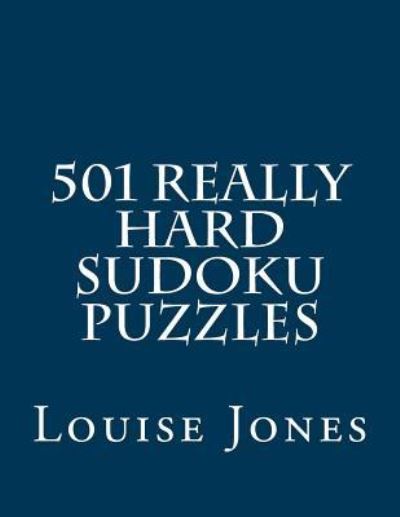 Cover for Louise Jones · 501 Really Hard Sudoku Puzzles (Paperback Book) (2015)