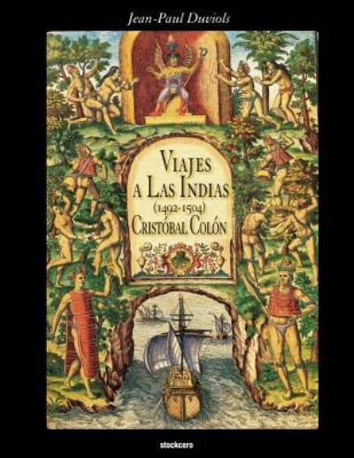 Cristobal Colon - Viajes a Las Indias (1492-1504) - Jean Paul Duviols - Books - Stockcero - 9781934768884 - July 13, 2017