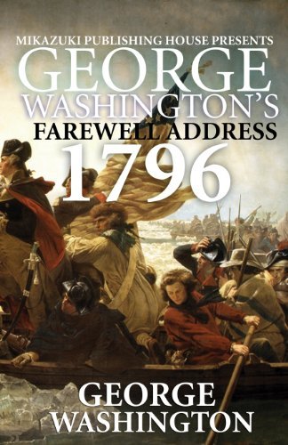 George Washington's Farewell Address: 1796 Speech - George Washington - Kirjat - Mikazuki Publishing House - 9781937981884 - maanantai 3. joulukuuta 2012