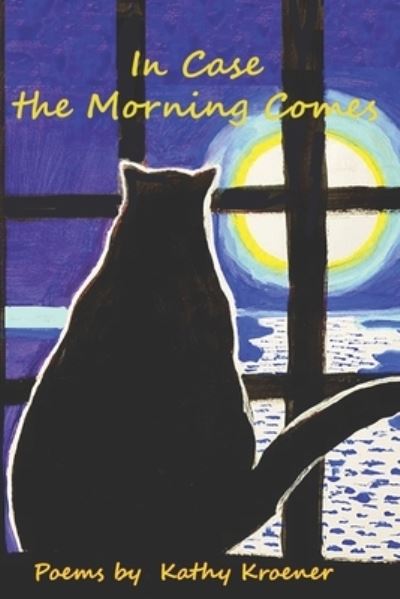 In Case the Morning Comes - Kathy Kroner - Books - eBook Bakery - 9781938517884 - May 8, 2019