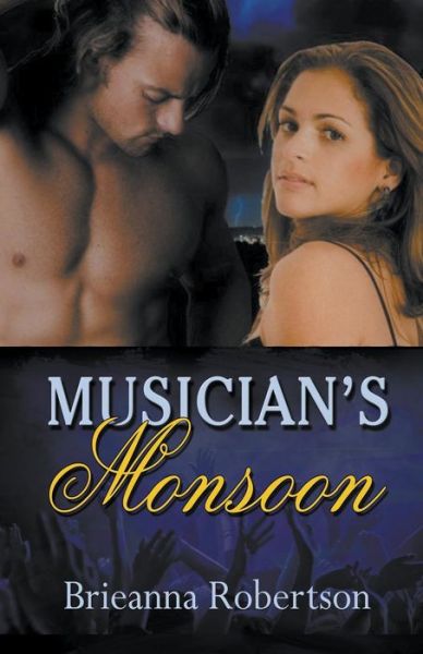 Musician's Monsoon - Brieanna Robertson - Books - Whimsical Publications - 9781940707884 - June 23, 2016