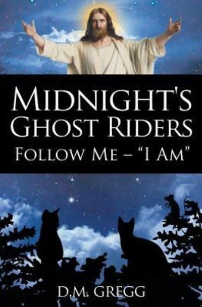 Cover for D M Gregg · Midnight's Ghost Riders (Paperback Book) (2017)