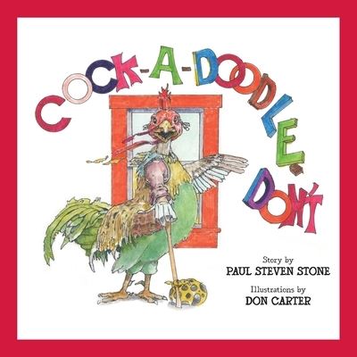 Cover for Paul Steven Stone · Cock-A-Doodle-Don't (Book) (2023)