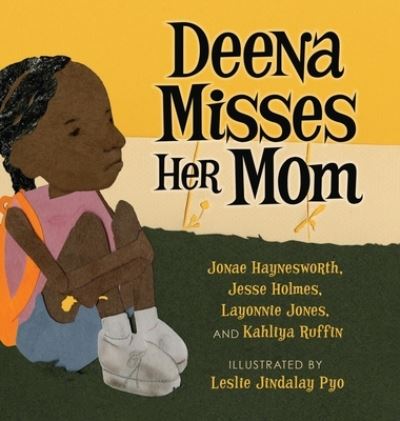 Cover for Jonae Haynesworth · Deena Misses Her Mom (Book) (2017)