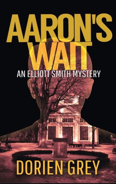 Cover for Dorien Grey · Aaron's Wait (Hardcover Book) (2017)