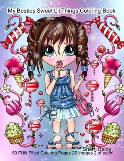 My Besties Sweet Lil Things Coloring Book - Sherri Baldy - Książki - My Besties Sweet Lil Things Coloring Boo - 9781945731884 - 22 kwietnia 2019