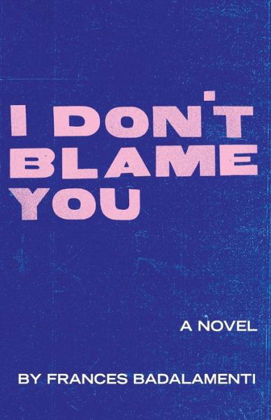 Cover for Frances Badalamenti · I Don't Blame You (Paperback Book) (2019)