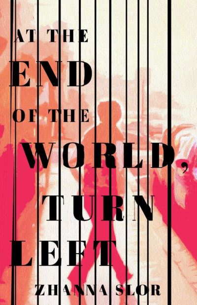 Cover for Zhanna Slor · At the End of the World, Turn Left (Paperback Book) (2022)