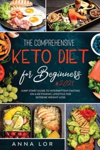 Cover for Anna Lor · The Comprehensive Keto Diet for Beginners (Pocketbok) (2020)