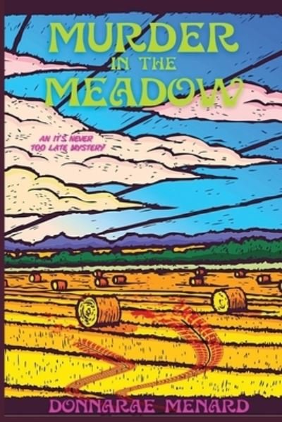 Cover for Donnarae Menard · Murder in the Meadow (Taschenbuch) (2021)