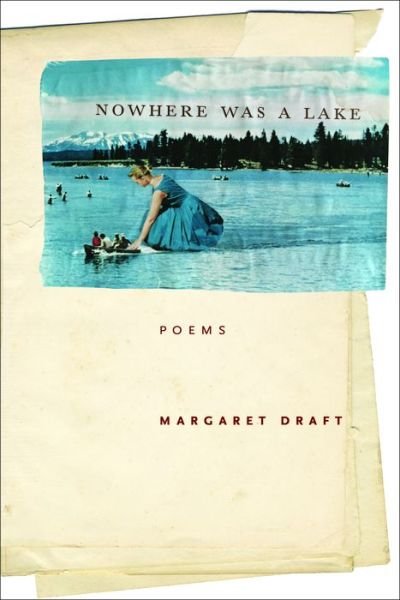 Cover for Margaret Draft · Nowhere Was a Lake (Book) (2024)