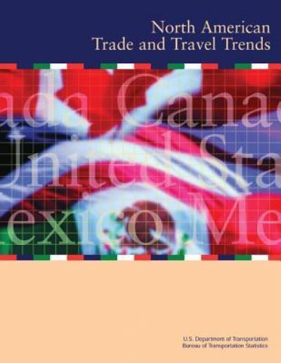 Cover for Bureau Of Transportation Statistics · North American Trade and Travel Trends (Paperback Book) (2017)