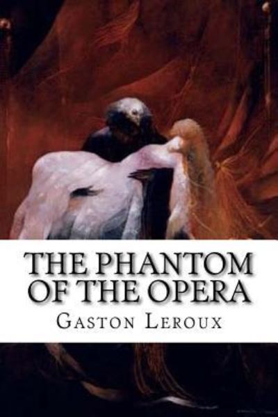 Cover for Gaston LeRoux · The Phantom of the Opera (Taschenbuch) (2017)