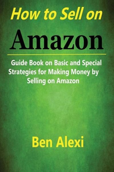 Cover for Ben Alexi · How to Sell on Amazon (Taschenbuch) (2017)