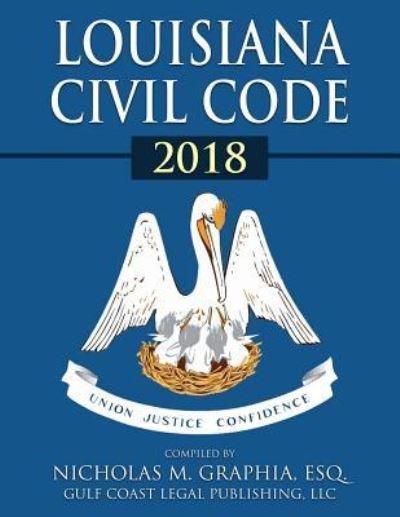 Cover for LLC Gulf Coast Legal Publishing · Louisiana Civil Code 2018 (Paperback Book) (2017)