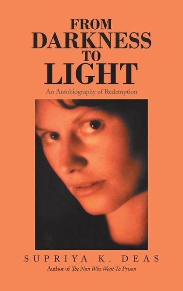 Cover for Supriya K Deas · From Darkness to Light (Hardcover Book) (2020)