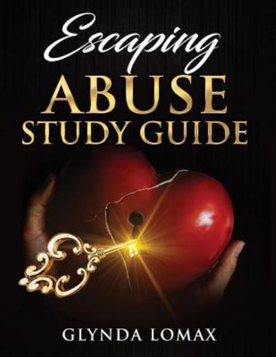 Escaping Abuse Study Guide - Glynda Lomax - Livros - Createspace Independent Publishing Platf - 9781983450884 - 23 de janeiro de 2018