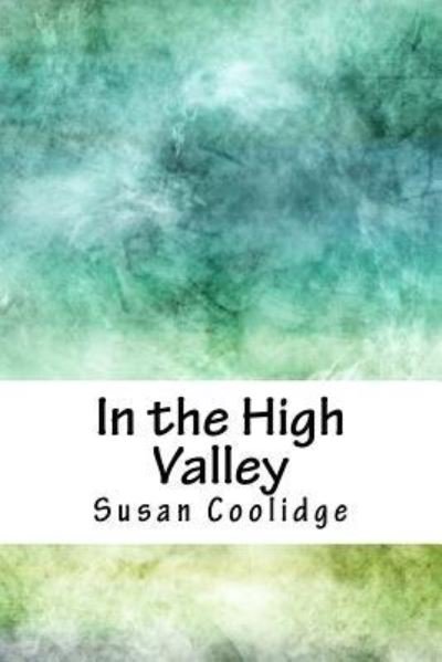 Cover for Susan Coolidge · In the High Valley (Paperback Bog) (2018)
