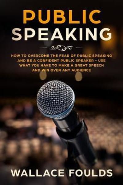 Cover for Wallace Foulds · Public Speaking (Pocketbok) (2018)