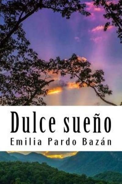 Cover for Emilia Pardo Bazan · Dulce sueno (Paperback Book) (2018)
