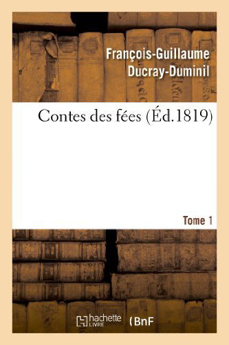 Cover for Ducray-duminil-f-g · Contes Des Fees.tome 1 (Paperback Book) (2013)