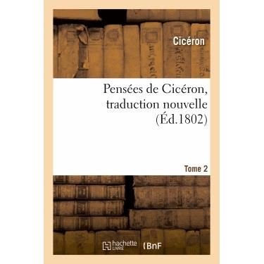 Cover for Marcus Tullius Cicero · Pensees De Ciceron, Traduction Nouvelle.tome 2 (Paperback Book) (2013)