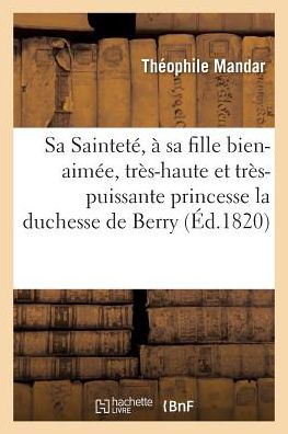 Cover for Théophile Mandar · Sa Saintete, A Sa Fille Bien-Aimee, Tres-Haute (Paperback Book) (2018)