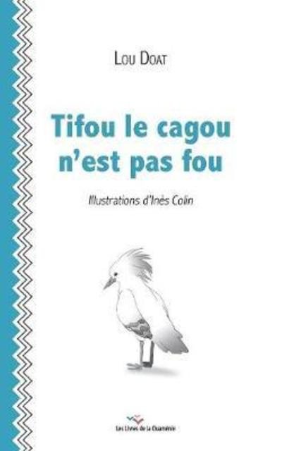 Cover for Doat · Tifou le cagou n'est pas fou (Bok) (2018)